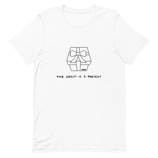 The Artist is a Present Unisex t-shirt
