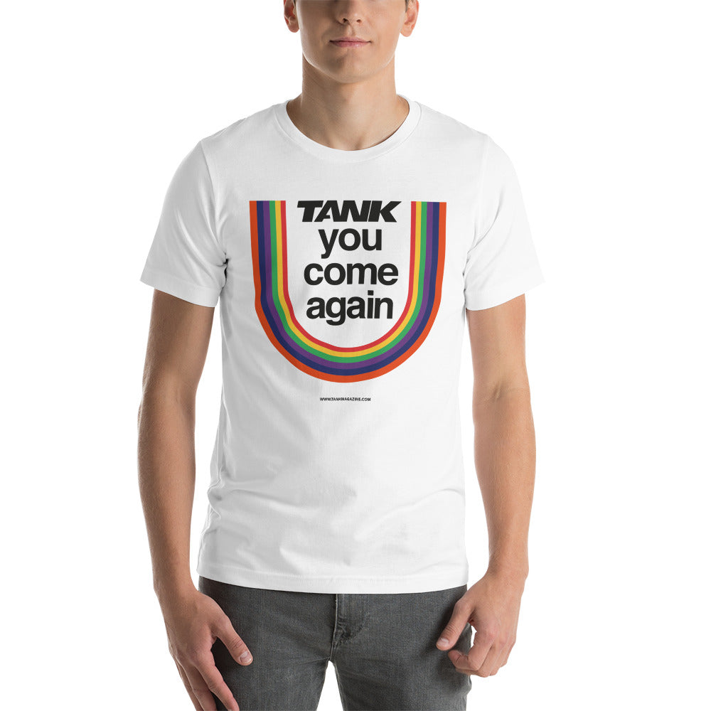 TANK you come again Unisex T-Shirt