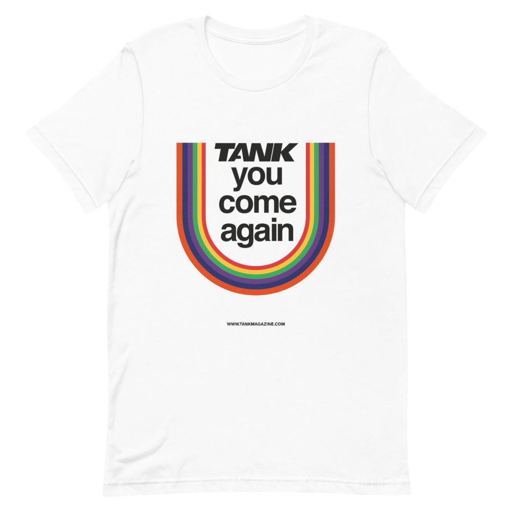 TANK you come again Unisex T-Shirt